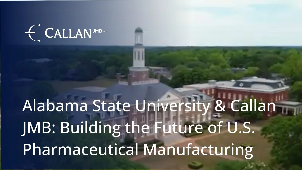 Alabama State University & Callan JMB: Building the Future of U.S. Pharmaceutical Manufacturing