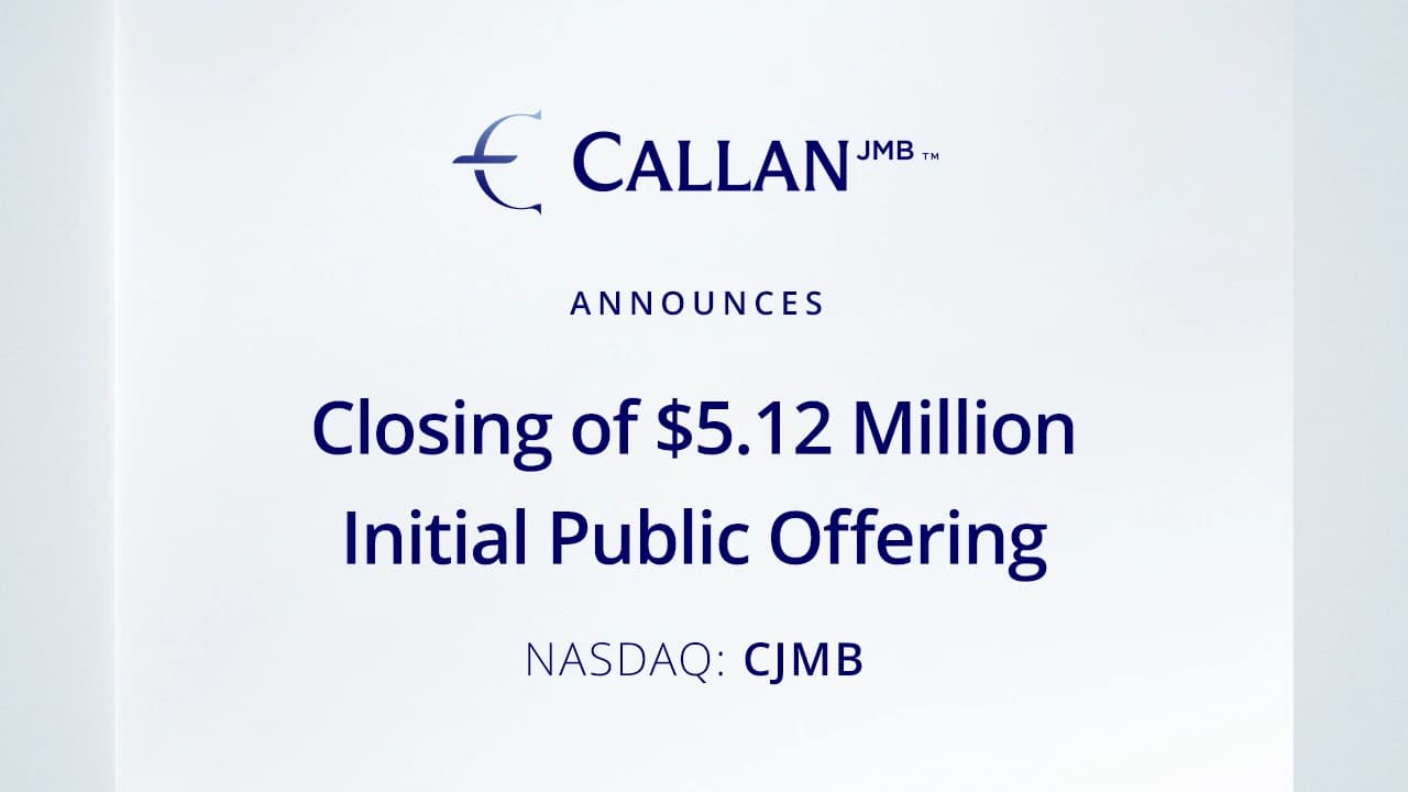 Callan JMB Announces Closing of $5.12 Million Initial Public Offering