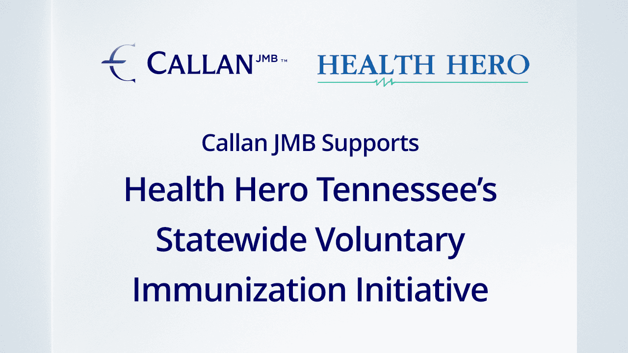 Callan JMB Supports Health Hero Tennessee’s Statewide Voluntary Immunization Initiative